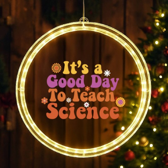It's A Good Day Teach Science Teacher Science LED Christmas Window Lights
