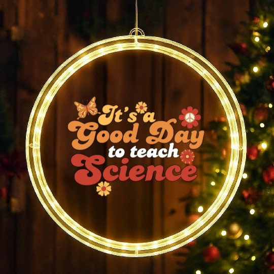 It's A Good Day Teach Science Teacher Science LED Christmas Window Lights