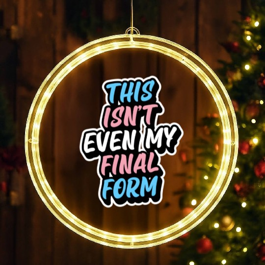 This Isn'T Even My Final Form Transgender Pride Fl LED Christmas Window Lights