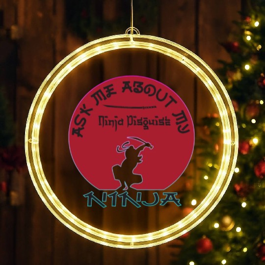 Ask Me About My Ninja Disguise LED Christmas Window Lights