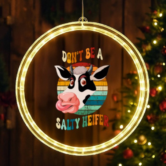 Don t Be A Salty Heifer LED Christmas Window Lights