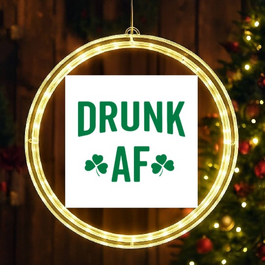 Drunk AF Rude Sarcastic St. Patrick's Day Quote LED Christmas Window Lights