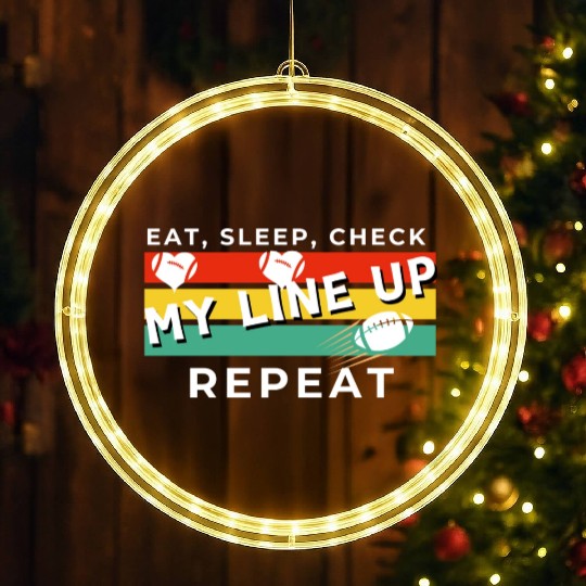 Eat Sleep Check my Lineup Repeat Fantasy Football LED Christmas Window Lights