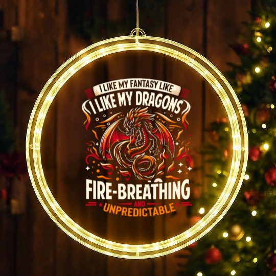 I Like FANTASY Saying - Like my DRAGONS LED Christmas Window Lights