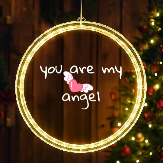 You are my angel . LED Christmas Window Lights