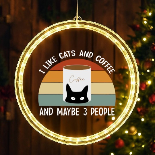 I Like Cats And Coffee And Maybe 3 People LED Christmas Window Lights