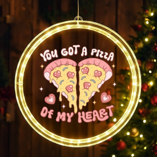You Got A Pizza Of My Heart LED Christmas Window Lights
