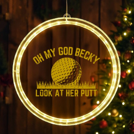 Golfing Design Oh My God Becky Look At Her Putt LED Christmas Window Lights