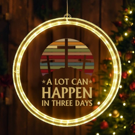 A Lot Can Happen In Three Days LED Christmas Window Lights