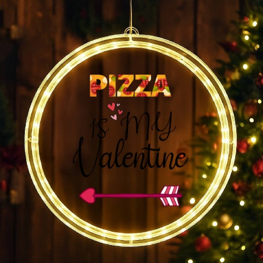 PIZZA is my valentine - Arrow Pointing Right LED Christmas Window Lights