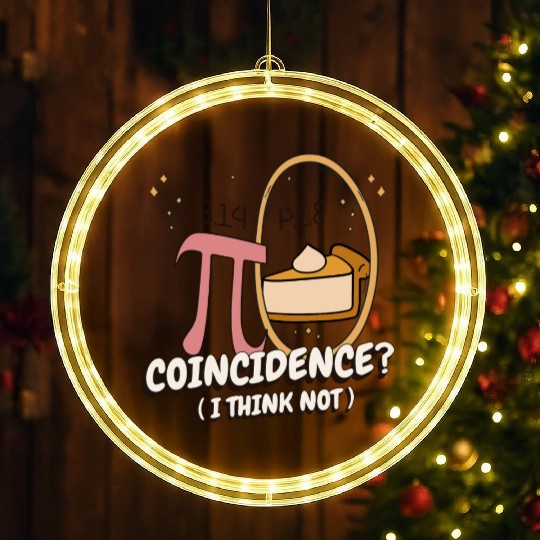 Coincidence? I Think Not, Pi Day 3.14 Pi Symbol LED Christmas Window Lights