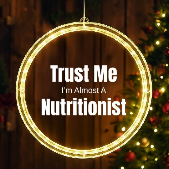 Trust Me I'm Almost A Nutritionist Medical LED Christmas Window Lights