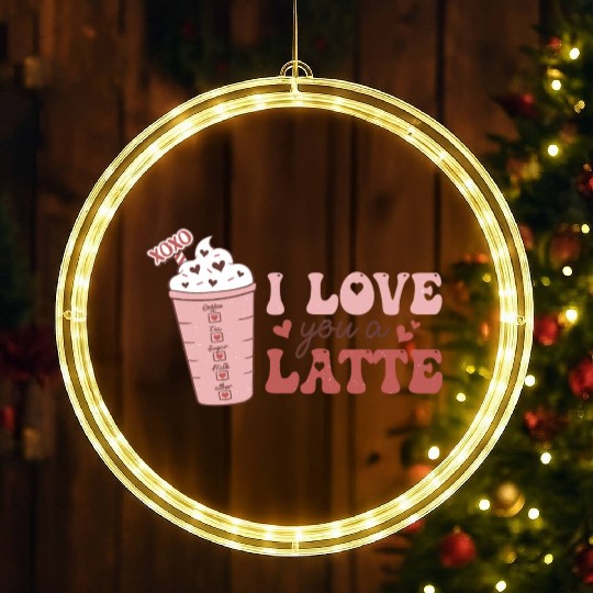 I Love You A Latte LED Christmas Window Lights