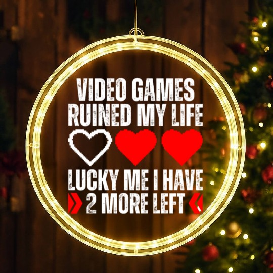 Video Games Ruined My Life Funny Gamer Geek Gaming LED Christmas Window Lights