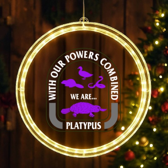 Platypus LED Christmas Window Lights, With Our Powers Combined We Are