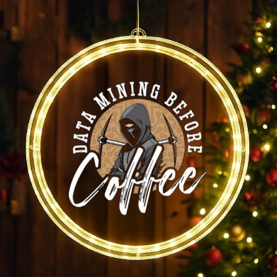 Data Mining Before Coffee Programmer Coffee Lover LED Christmas Window Lights
