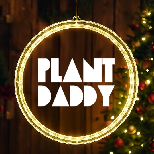Plant Daddy Love Plant Dad Garden Father Gardening LED Christmas Window Lights