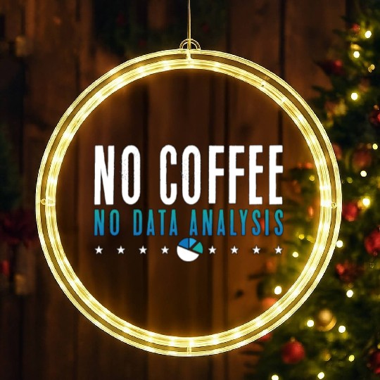 Data Analyst No Coffee No Programmer Coffee Lover LED Christmas Window Lights