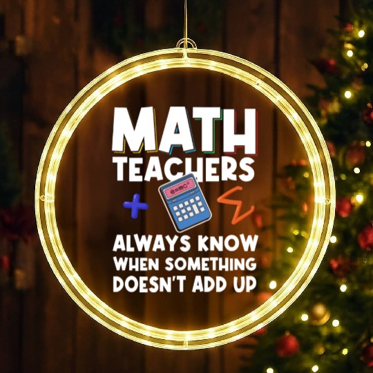 Mathematics Teachers Funny Math Teacher LED Christmas Window Lights