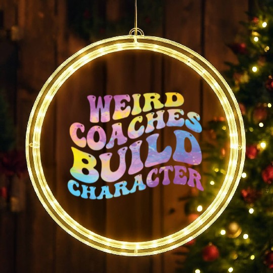 Weird Coaches Build Character Coach LED Christmas Window Lights