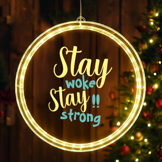 Stay woke and stay strong black fet LED Christmas Window Lights