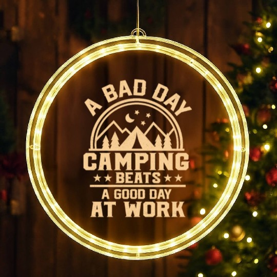 A Bad Day Camping Beats A Good Day At Work Camper LED Christmas Window Lights