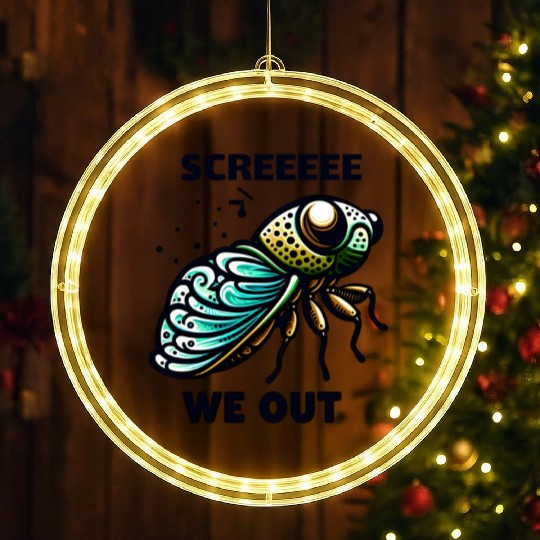 Funny Cicada Quote We Out Cicada LED Christmas Window Lights