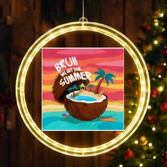 Bruh We Out For Summer end of school year teacher LED Christmas Window Lights