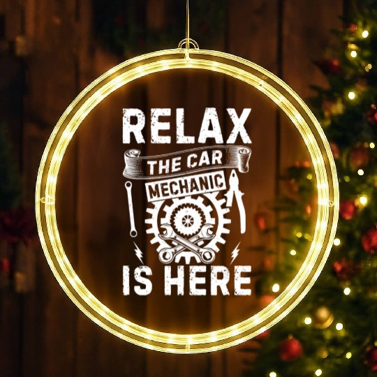 Relax The Car Mechanic is here - Funny Car Mechani LED Christmas Window Lights