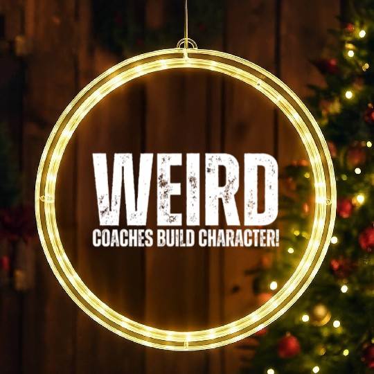 Weird Coaches Build Character Coach LED Christmas Window Lights