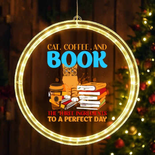 Cat, Coffee, and Book - Perfect Day Ingredients LED Christmas Window Lights
