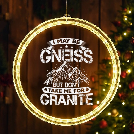 Don't Take Me For Granite Geology Lover Geologist LED Christmas Window Lights