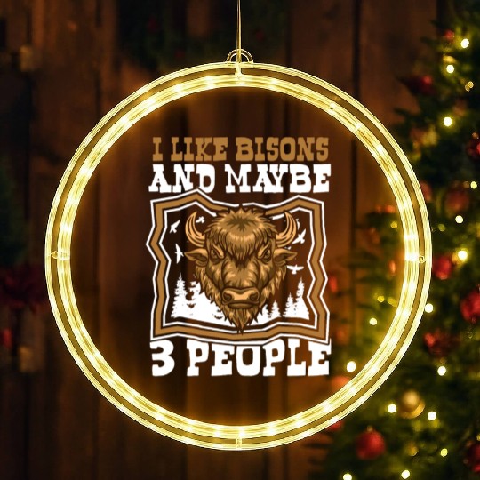 I Like Bisons And Maybe 3 People Buffalo Bovinae LED Christmas Window Lights