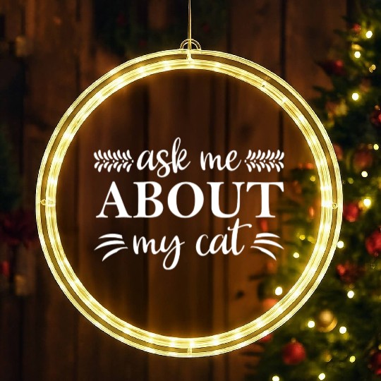 Ask Me About My Cat LED Christmas Window Lights