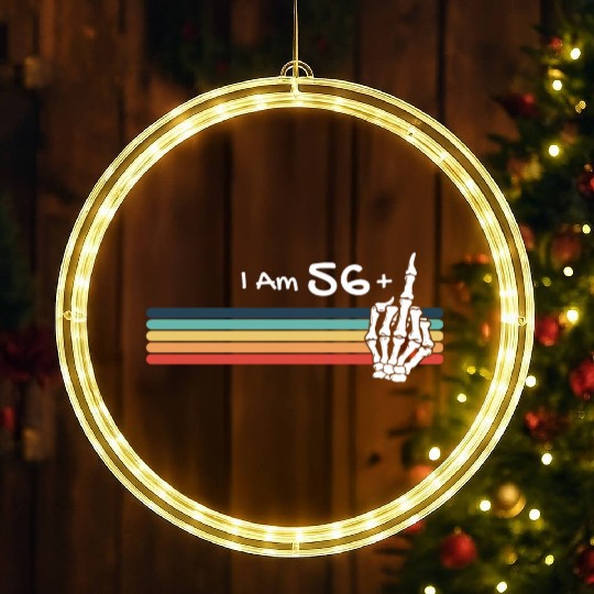 I'm not 57, I am 56 plus Middle Finger Retro LED Christmas Window Lights