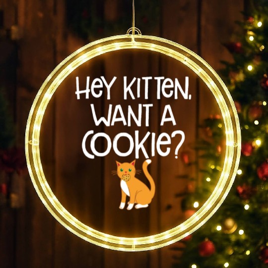 Hey Kitten Want A Cookie Cute Cat Animal Lover Fun LED Christmas Window Lights