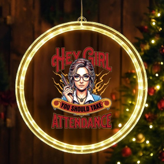 Literature Teacher Hey Girl You Should Bookworm LED Christmas Window Lights