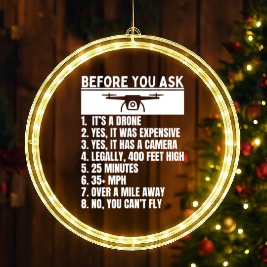 Quadcopter Before You Ask Funny Drone Pilot LED Christmas Window Lights