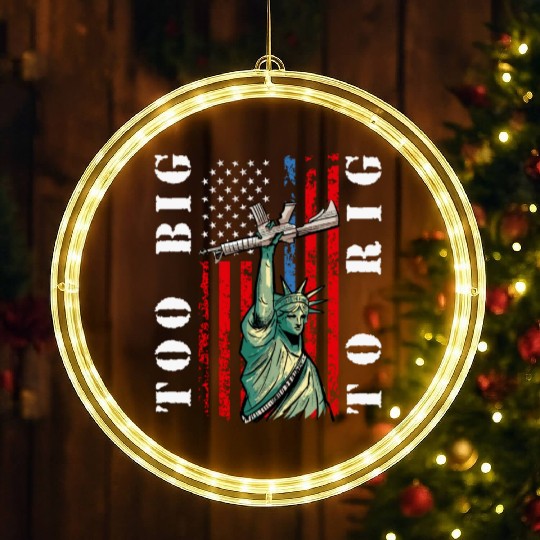 Too Big to Rig 2024 Trump Saying Trump 2024 LED Christmas Window Lights