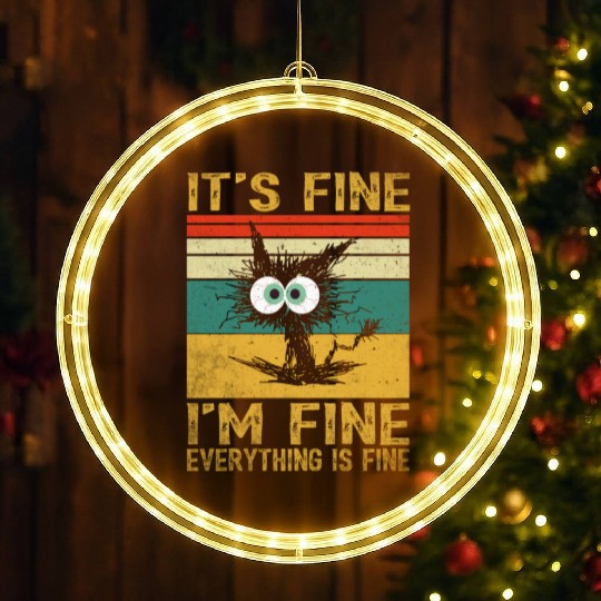 its fine im fine everything is fine | Funny Cat LED Christmas Window Lights