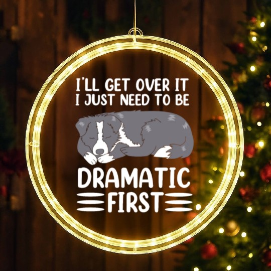 Ill Get Over It Dog Pun Funny Border Collie LED Christmas Window Lights