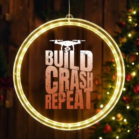 Drone Saying Build Crash Repeat Funny Pilot LED Christmas Window Lights