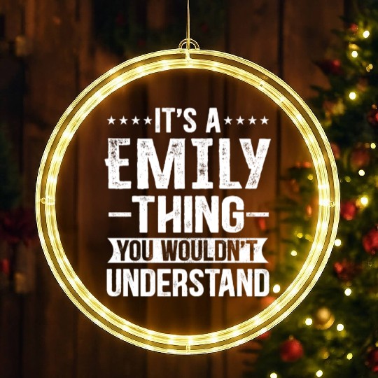 It's A Emily Thing You Wouldn't Understand - Emily LED Christmas Window Lights
