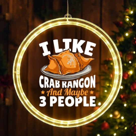I Like Crab Rangoon And Maybe 3 People LED Christmas Window Lights
