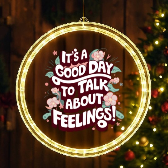 It's A Good Day To Talk About Feelings LED Christmas Window Lights