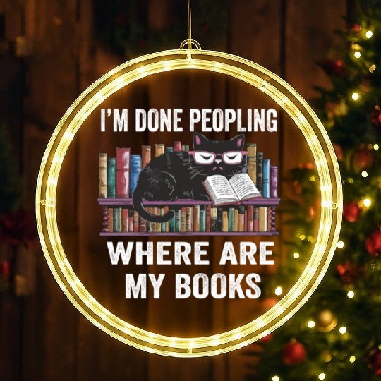 I'm Done Peopling Where Are My Books Bookworm Cat LED Christmas Window Lights