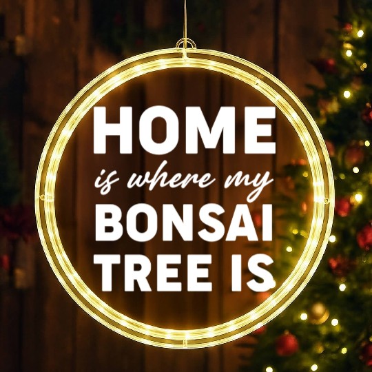 Home Is Where My Bonsai Tree Is Buddhist LED Christmas Window Lights