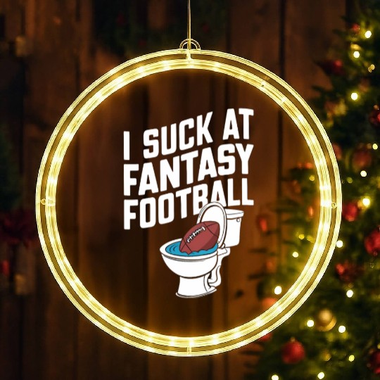 FUNNY I SUCK AT FANTASY FOOTBALL TOILET LAST PLACE LED Christmas Window Lights