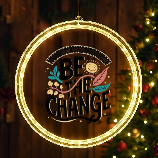 Be the change LED Christmas Window Lights