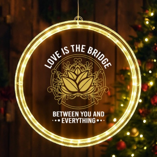 Love Is The Bridge Between You Zen Lotus LED Christmas Window Lights